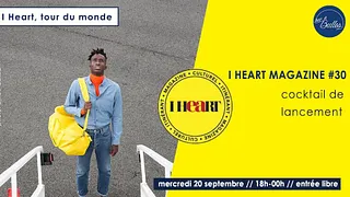 Lancement du magazine I HEART #30 spécial tout du monde au Bar à Bulles