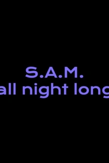Badaboum: S.A.M. all Night Long