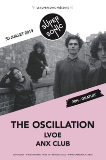 The Oscillation • LVOE • Anx Club / Supersonic (Free entry)