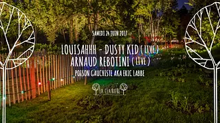 Louisahhh, Dusty Kid Live, Arnaud Rebotini Live x La Clairière