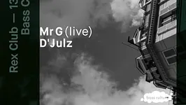 Bass Culture: MR G Live, D'Julz