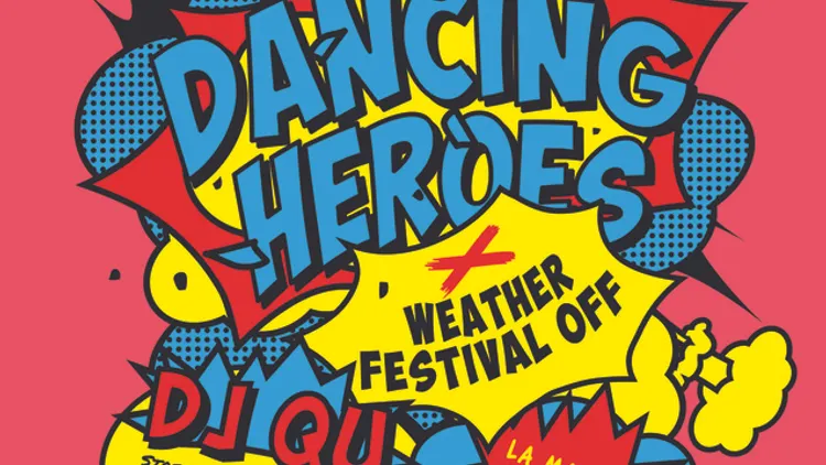 Dancing Heroes x Weather Festival Off