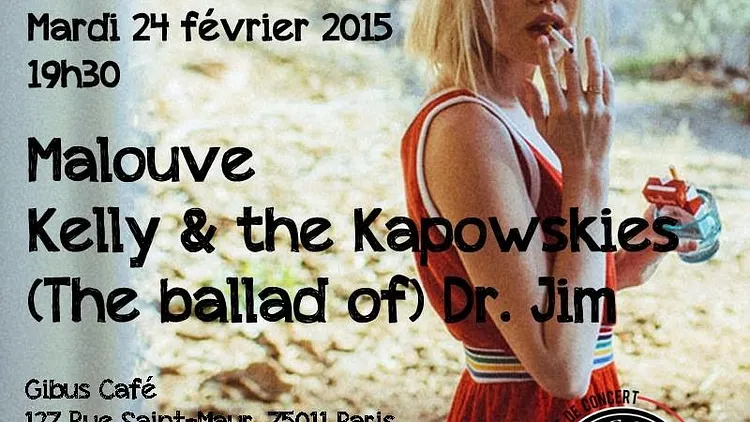 Kelly & The Kapowski + (the Ballad Of) Dr Jim + Malouve en concert