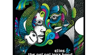 Elias & The Paï Paï Jazz Band "Tout est permis mais rien n'est possible"