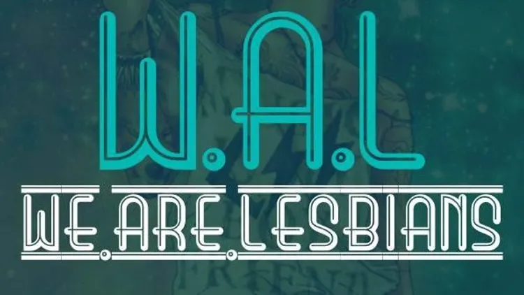 WAL - We.Are.Lesbians
