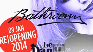 BATHROOM Deep Afterwork 2014 re-opening