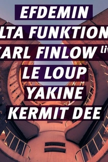 Concrete: Efdemin, Delta Funktionen, Carl Finlow, Le Loup