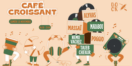 Café Croissant ± (a-z) : Alyhas - Marabou - Massaï - Nemo Vachez - Poggio - Taieb Chékir