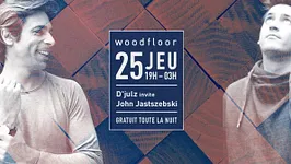 Woodfloor : D'julz invite John Jastszebski