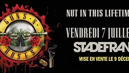 Guns N' Roses au Stade de France - Not in this lifetime