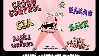 Frappé Invite Happiness Therapy w/ S3A, Crowd Control & more
