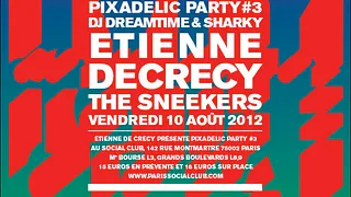 Pixadelic w Etienne de Crecy, The Sneekers, Modular Djs