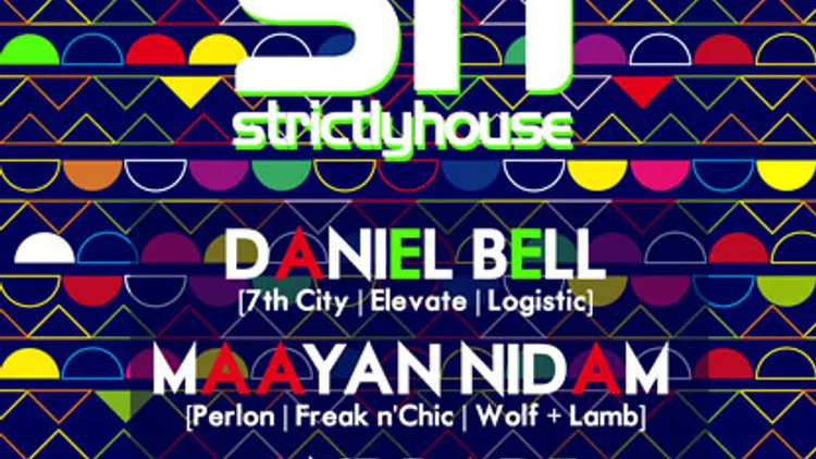 STRICTLY HOUSE : DANIEL BELL, MAAYAN NIDAM