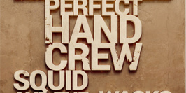 Perfect Hand Crew x Squid and the stereo & Wacko