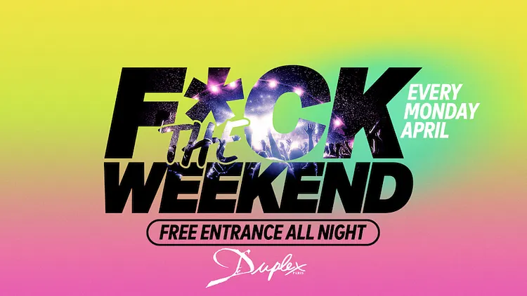 F*ck The Weekend !