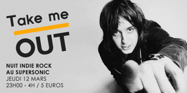 Take Me Out / Nuit indie rock du Supersonic