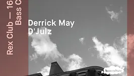 Bass Culture: Derrick May & D'Julz