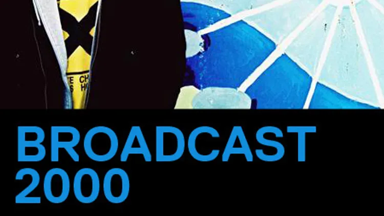 BROADCAST 2000