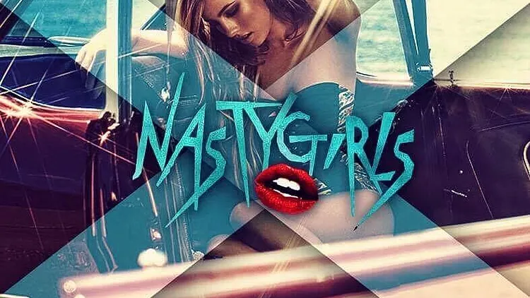 NASTY GIRLS