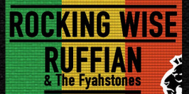 Rocking Wise Band Ruffian & Fyahstones Neboty Roots  Sound