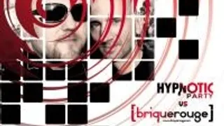 Hypnotic Party Vs Brique Rouge