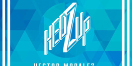 hedZup = HECTOR MORALEZ x POLITICS OF DANCING x WLAD