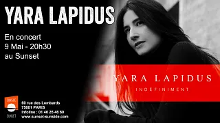 Yara Lapidus en concert au Sunset pour l'album Indéfiniment