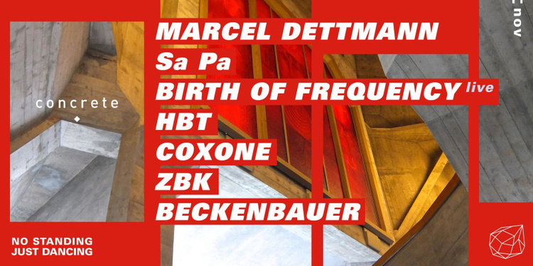 Concrete: Marcel Dettmann, Sa Pa, Birth of Frequency, HBT