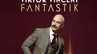 Viktor Vincent dans Fantastik
