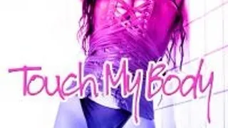 Touch My Body