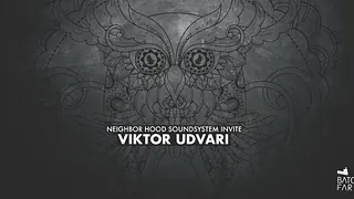 Neighbor Hood Soundsystem w/ Viktor Udvari