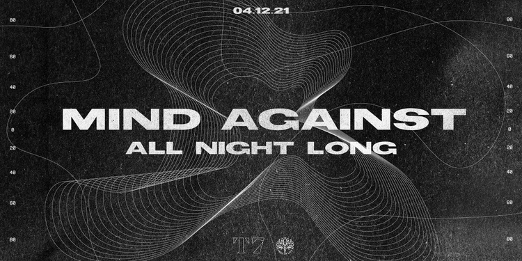 T7: Mind Against All Night Long