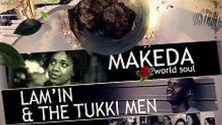 Lam'in & THE TUKKI MEN + Makeda + Undergroove 93