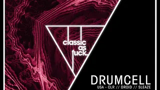 CLASSIC AS FUCK w/ DRUMCELL