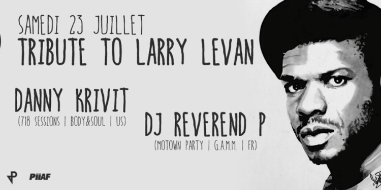 Tribute to LARRY LEVAN w/ Danny Krivit & Dj Reverend P