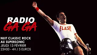 Radio Gaga #4 / Nuit Classic Rock au Supersonic