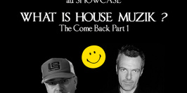 WHAT IS HOUSE MUZIK ? The Come Back Part 1