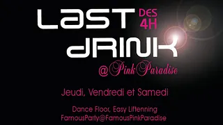 Last Drink @ Pink Paradise