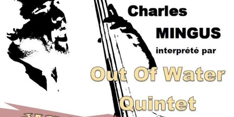 OOW Quintet - Tribute to Mingus & Jam session !