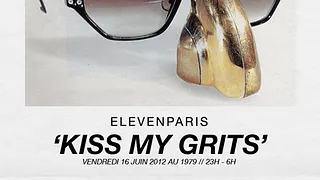ELEVEN PARIS présente 'Kiss my Grits' Vendredi 15 Juin au 1979