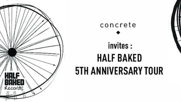 Concrete invites Half Bakes 5 years of love tour