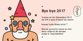 Bye Bye 2017 ! / House, Funk, Disco, Afro & Co