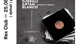( Djebali ) Présente Ideal Juice: vs Distrikt Paris: Djebali, Antam, Blanco