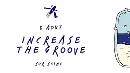La Croisière d'Increase the Groove
