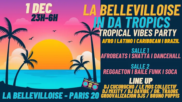 La Bellevilloise in da Tropics ~ Afro, Latino, Caribbean, Brazil Vibes Party !