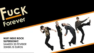 F*** Forever / Nuit indie rock du Supersonic