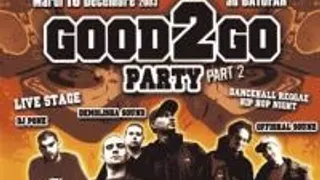 Good 2 Go Party Part 2
