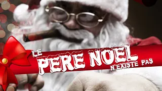 le père noël n'existes pas ... let's rock