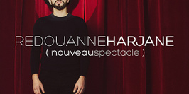 Redouanne Harjane : nouveau spectacle