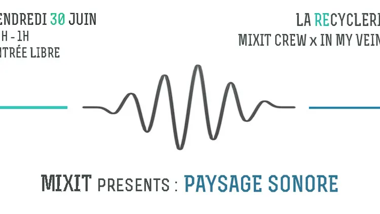 MIXIT présente : Paysage sonore à la REcyclerie